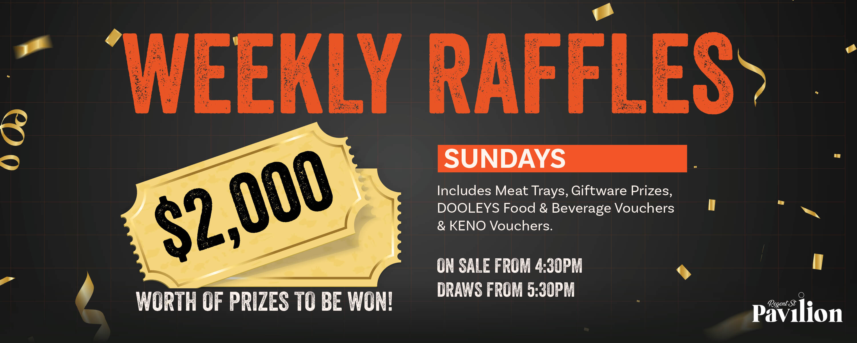 $2000 Sunday Raffles at Regent St Pavilion