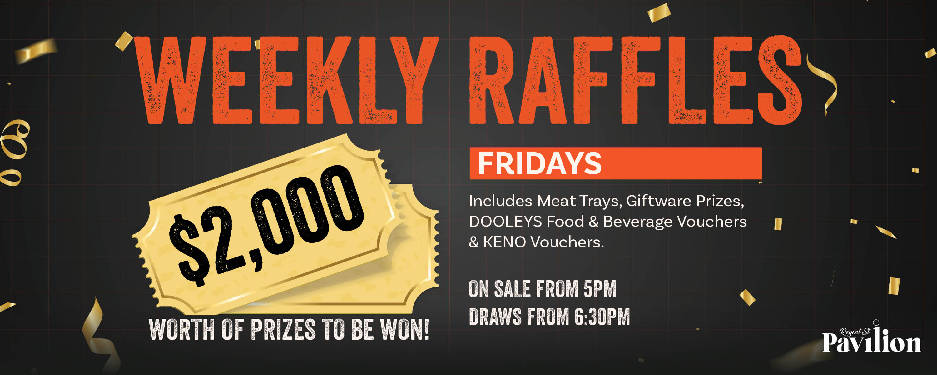 $2000 Friday Raffles at Regent St Pavilion
