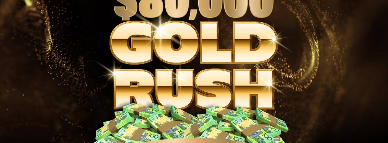 $80,000 Gold Rush