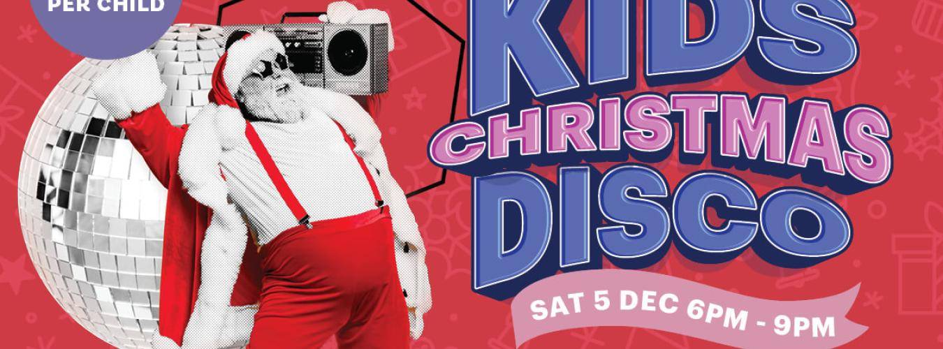 Kids Christmas Disco 5 DEC