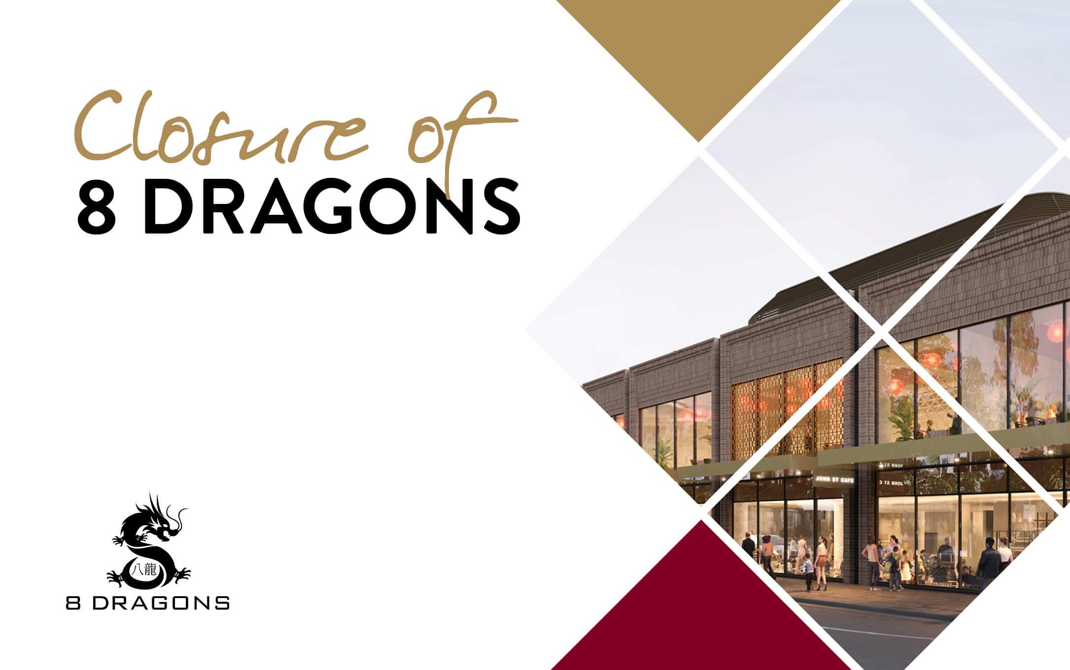 8 Dragons Closure